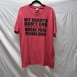 My rights don't end where your feelings begin Gildan Red XL T-shirt Unisex